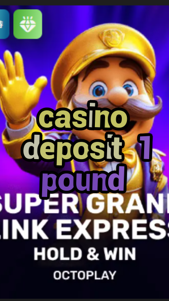casino deposit 1 pound-w4cy2mdjlx2bf.com